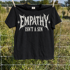 Empathy Isnt a Sin Protest Shirt