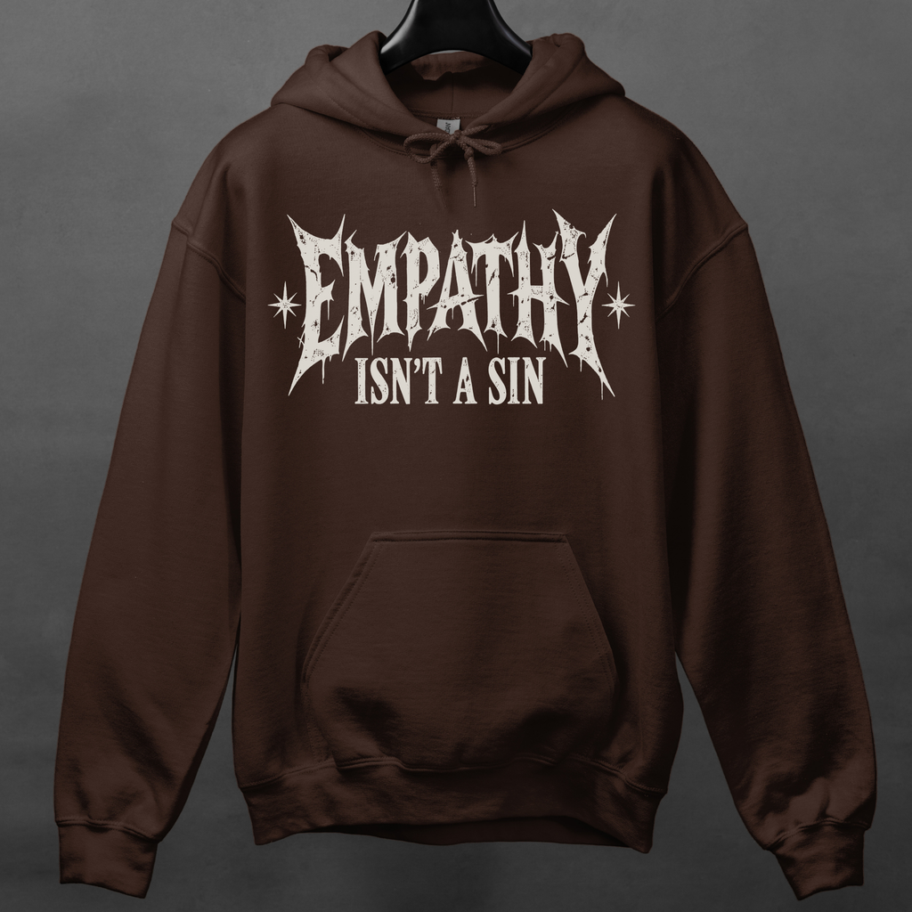 Empathy Isnt a Sin Hoodie, Gothic Protest Graphic, Alternative Kindness Pullover