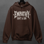 Empathy Isnt a Sin Hoodie, Gothic Protest Graphic, Alternative Kindness Pullover
