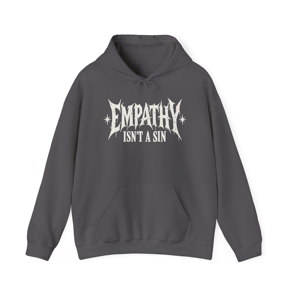 Empathy Isnt a Sin Hoodie, Gothic Protest Graphic, Alternative Kindness Pullover