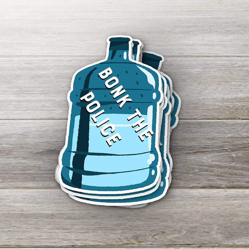 Bonk The Police Sticker: Glossy Vinyl Water Jug, Social Justice