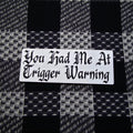 Spicy Book Decal, You Had Me at Trigger Warning, Dark Romance Reader Gift