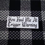 Spicy Book vinyl sticker featuring You Had Me at Trigger Warning in Black and White