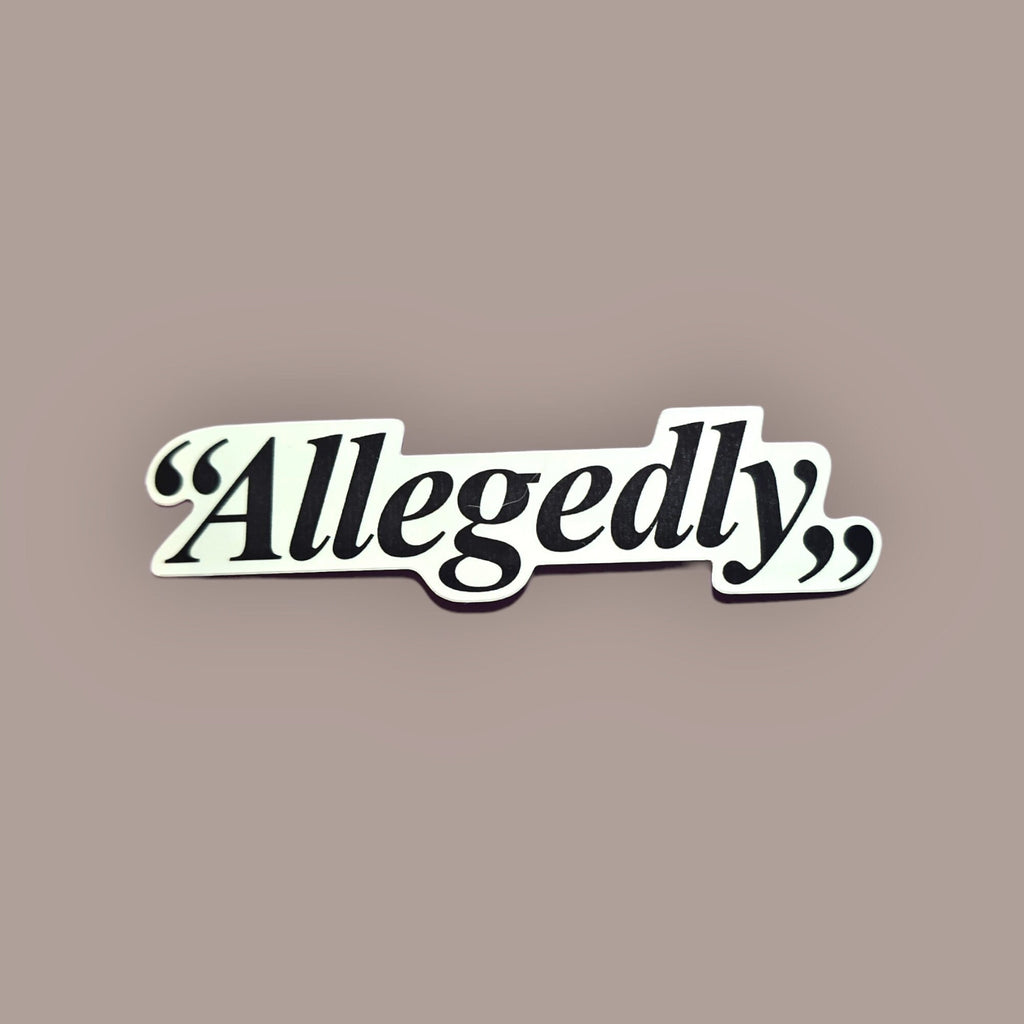 Allegedly Sticker: Funny Lawyer Gift, Law Student Decal
