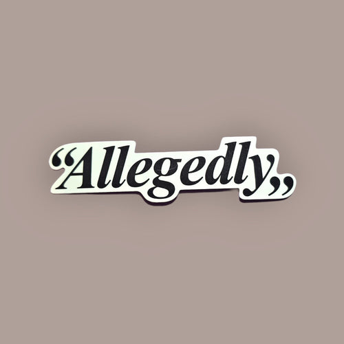 Allegedly : Funny Lawyer Gift vinyl sticker featuring Law Student Decal