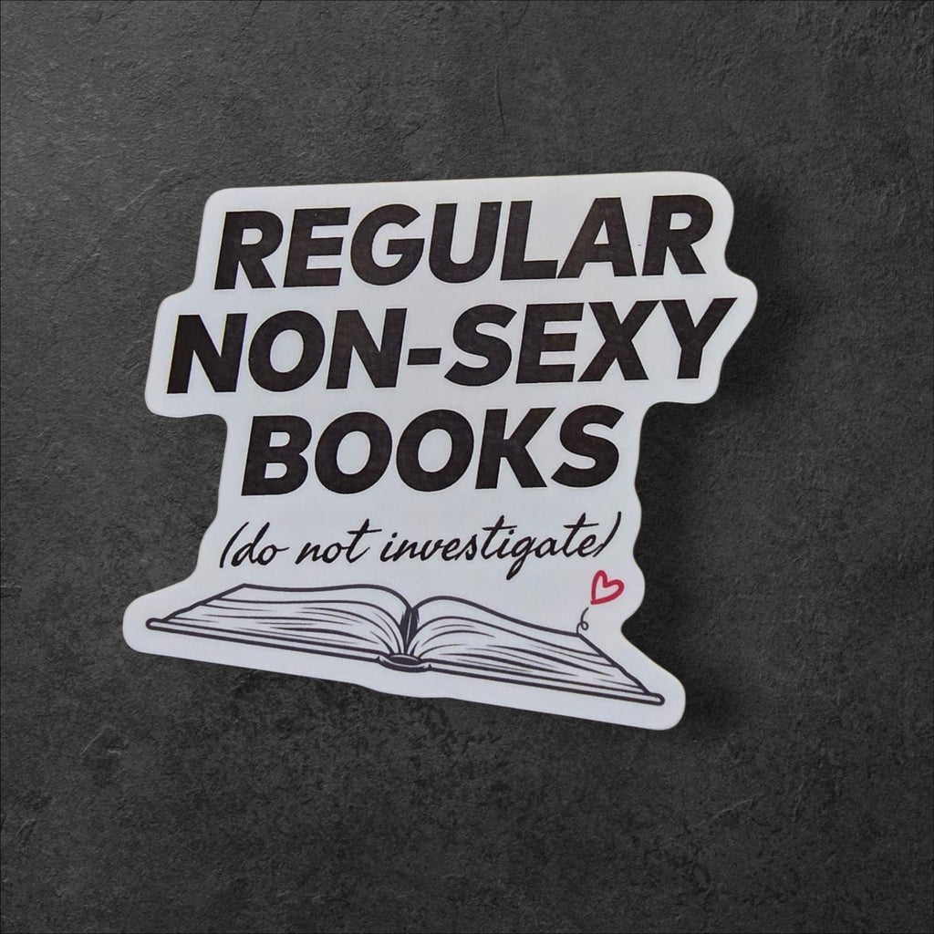 Regular Non-Sexy Books Sticker | Funny Book Lover Vinyl Decal