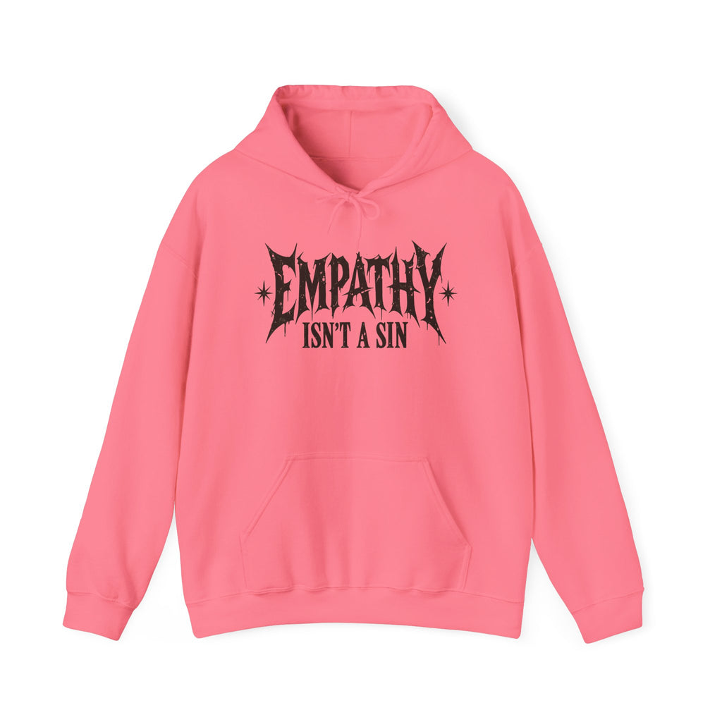 Empathy Isnt a Sin Hoodie, Gothic Protest Graphic, Alternative Kindness Pullover