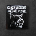 Make Racists Afraid Again Anti Racist vinyl sticker