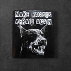 Make Racists Afraid Again Anti Racist vinyl sticker