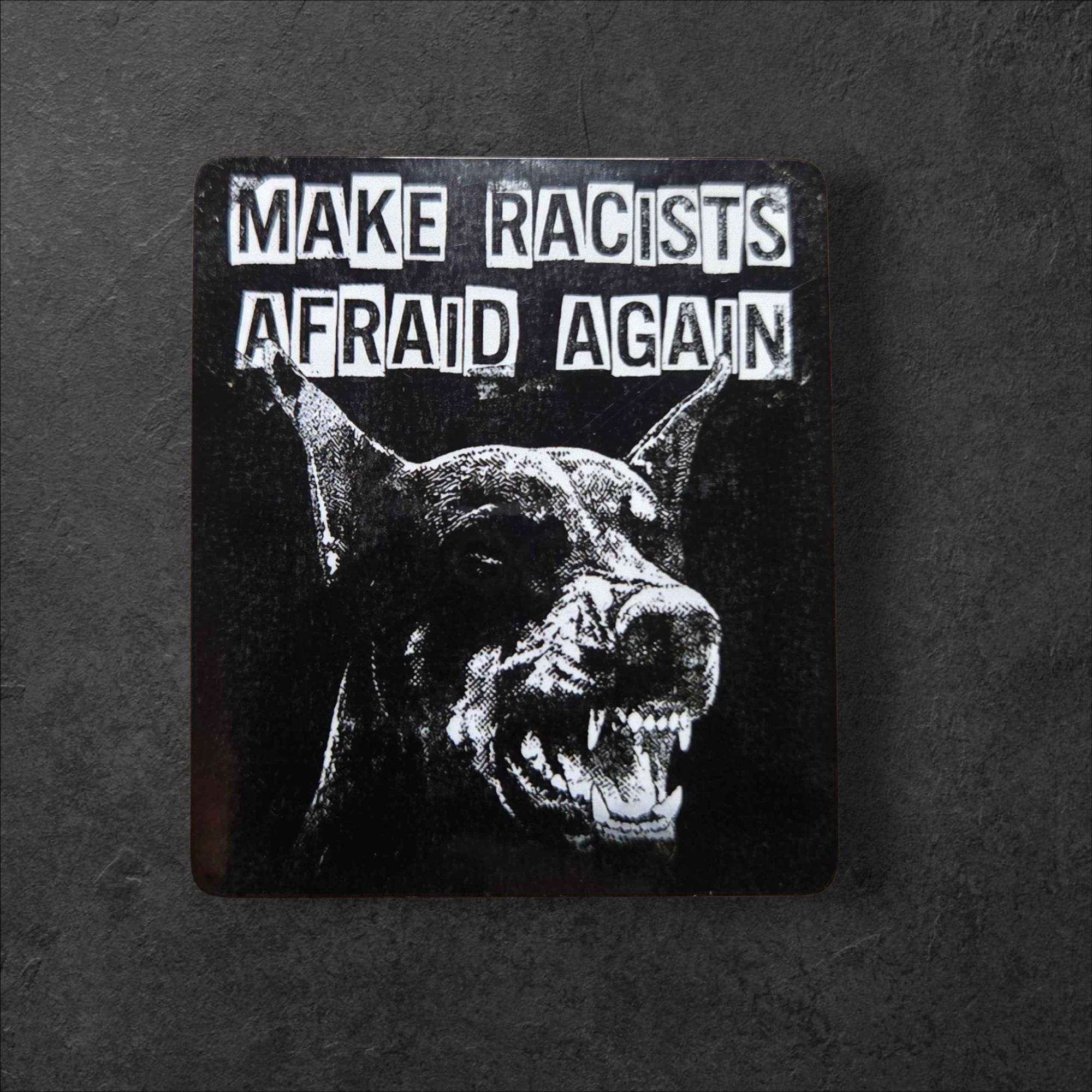 Make Racists Afraid Again Vinyl Sticker Anti Racist Protest Goth Laptop Sticker