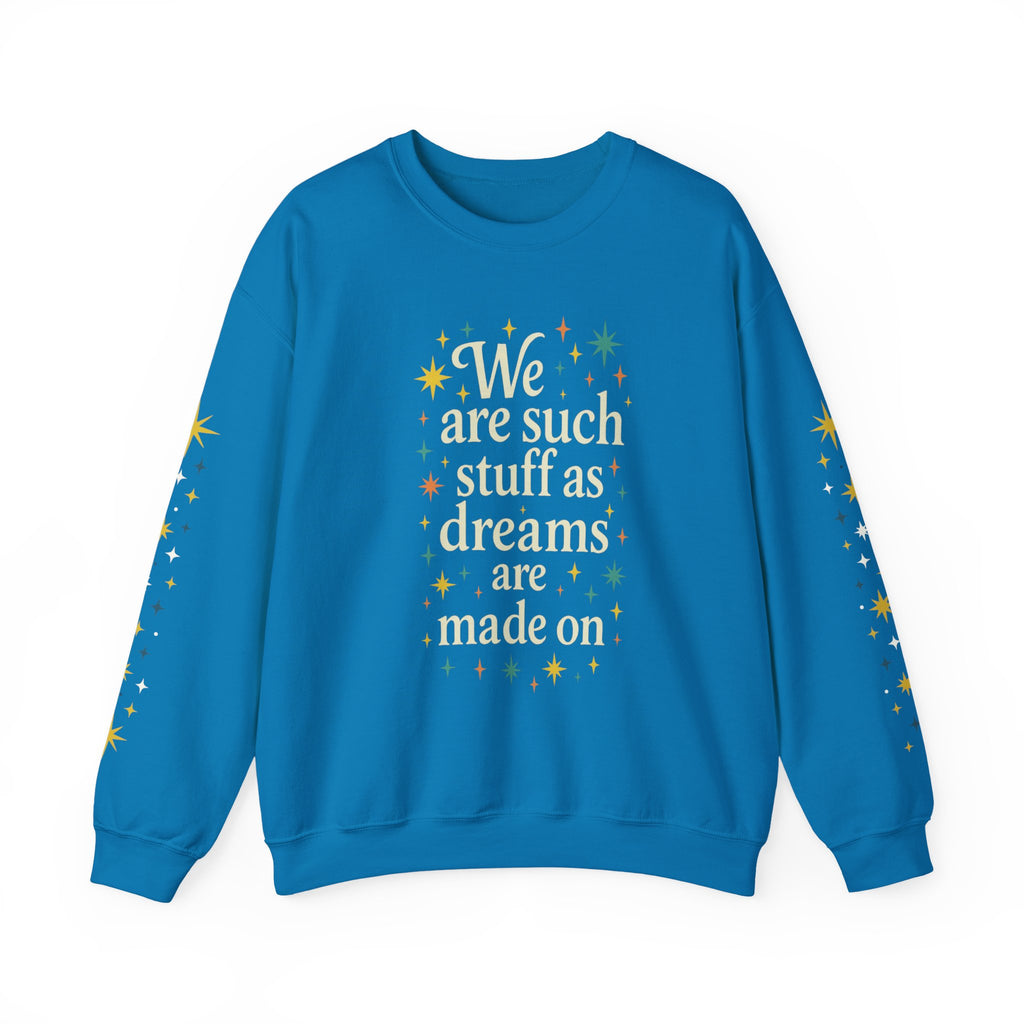 Additional photo of Dreams Are Made On sweatshirt