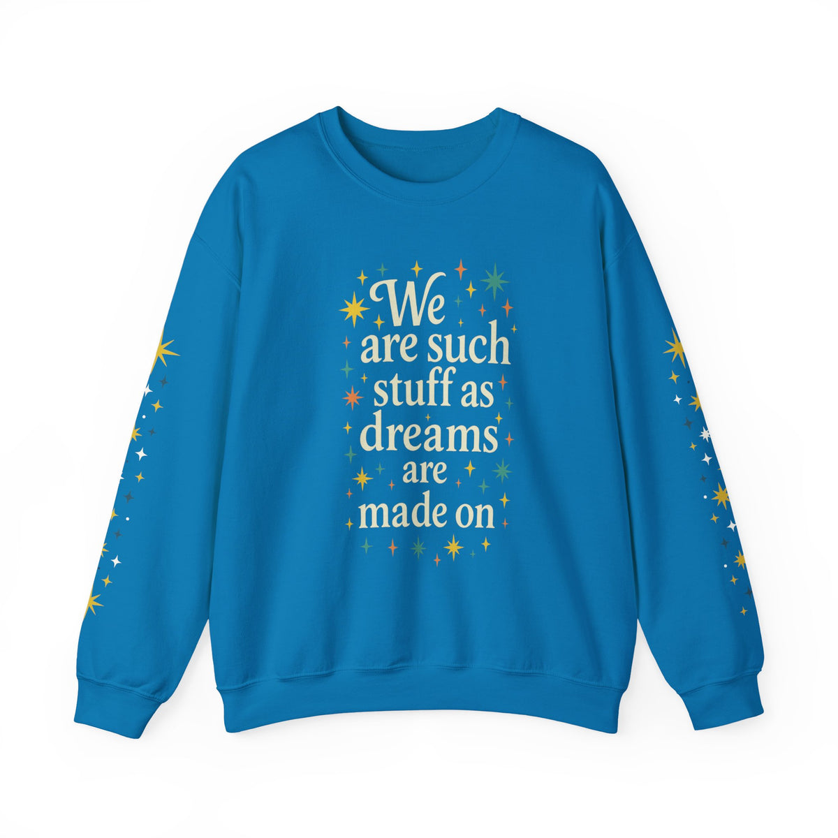 Additional photo of Dreams Are Made On sweatshirt