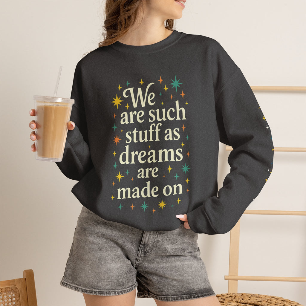 Additional photo of Dreams Are Made On sweatshirt