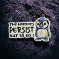 The Horrors Persist, But So Do I vinyl decal,  water bottle , laptop sticker , journal sticker