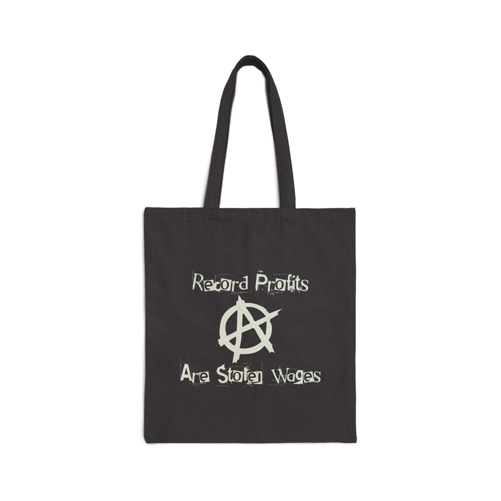 Record Profits Are Stolen Wages tote bag featuring Anti-Capitalist Anarchy