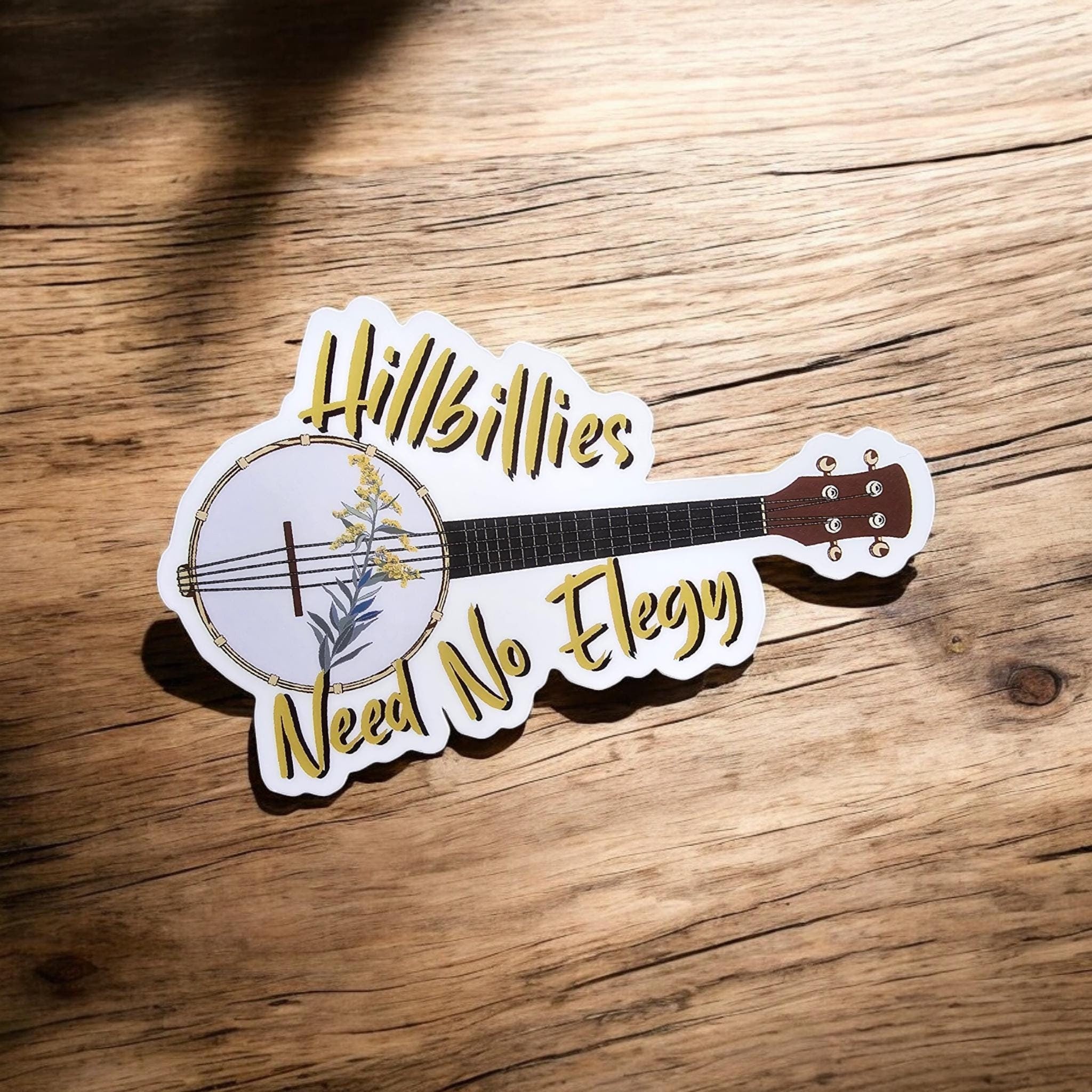 Hillbillies Need No Elegy Sticker: Appalachian Pride Decal