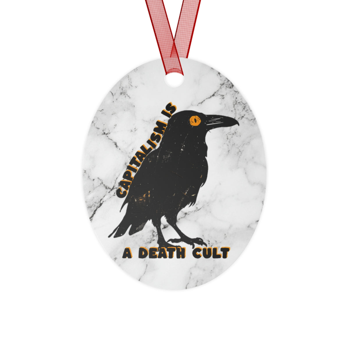 Metal - "Capitalism Is A Death Cult" Raven ornament