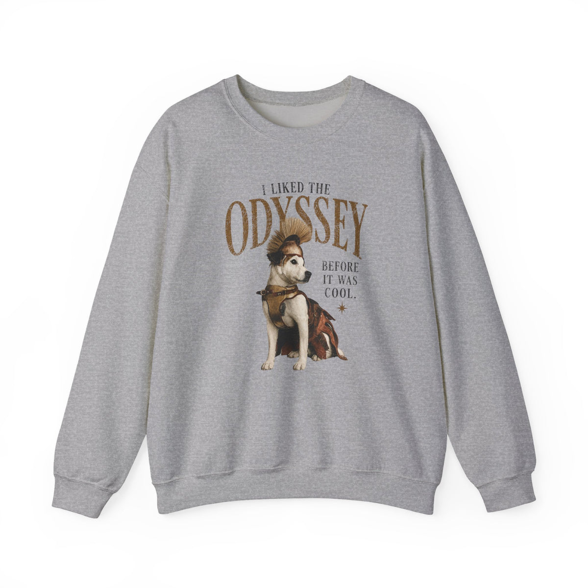 I Liked the Odyssey Before It Was Cool graphic sweatshirt featuring Greek Mythology Dog Crewneck