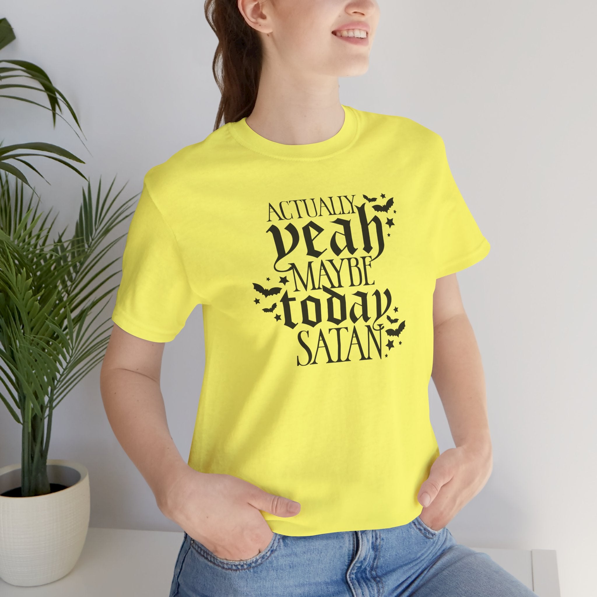 Graphic Tee — "Actually Yeah Maybe Today Satan" Gothic Script Shirt