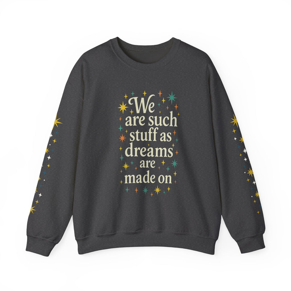 Additional photo of Dreams Are Made On sweatshirt