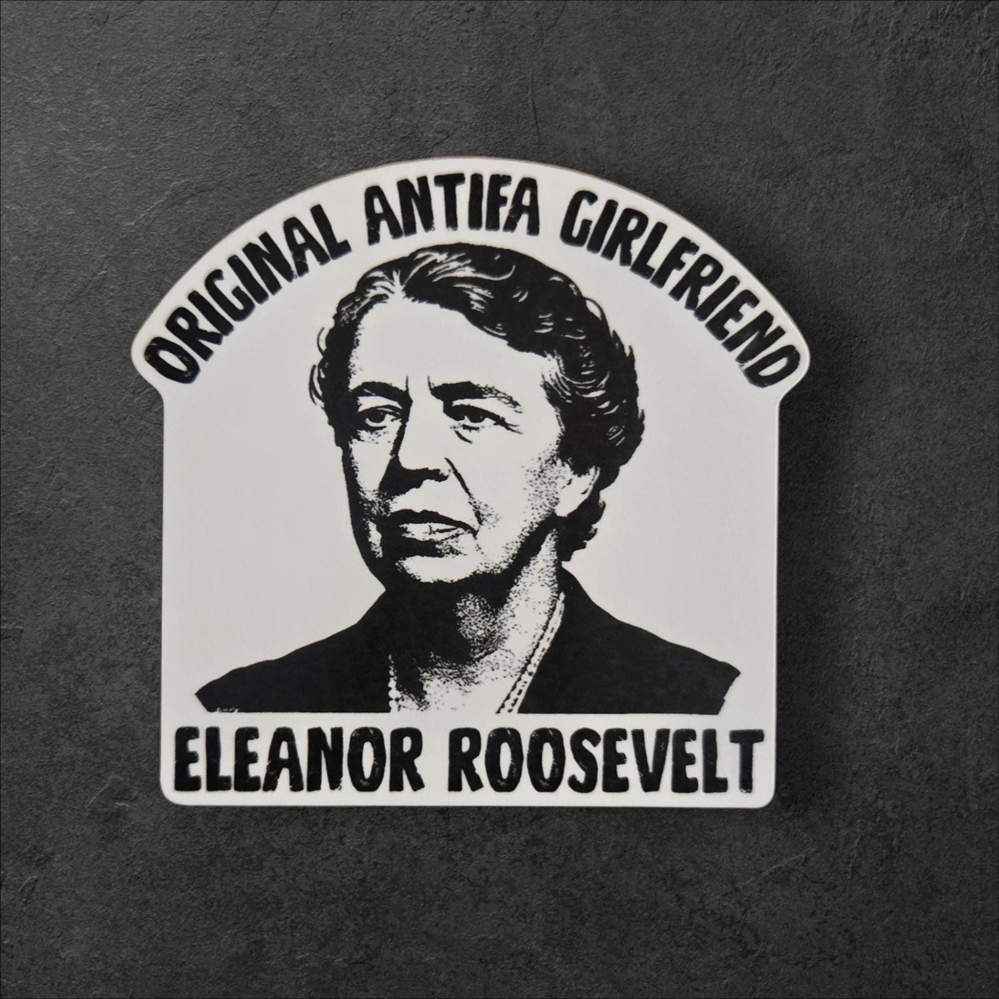 Eleanor Roosevelt Feminist Sticker | Original Antifa Girlfriend, Holographic Decal