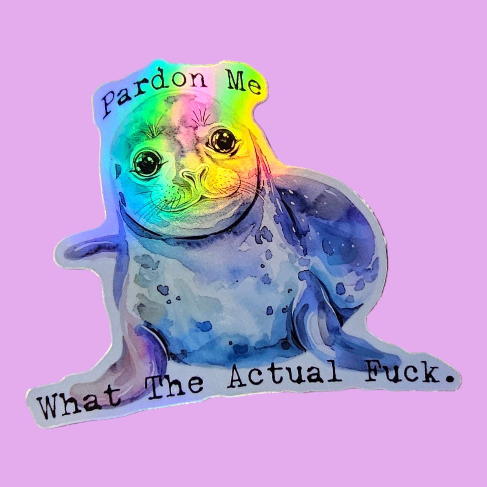 Pardon Me WTF Baby Seal Sticker - Funny Meme Gift