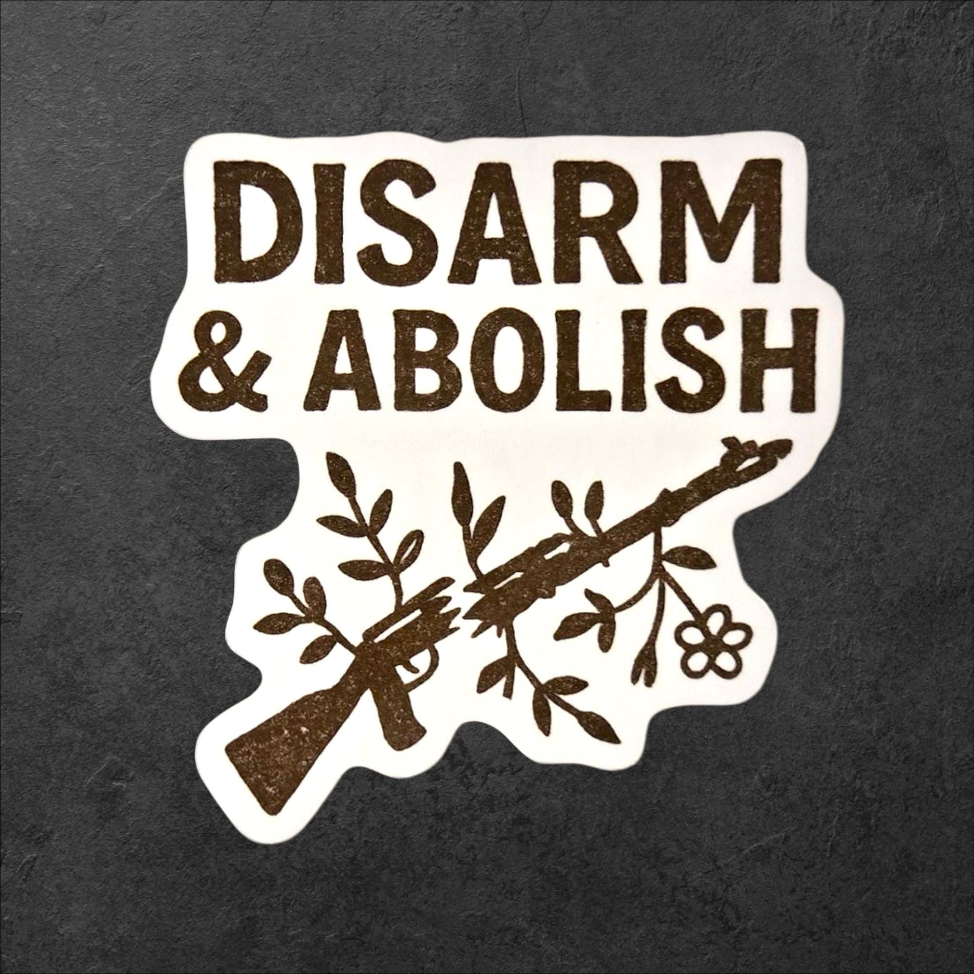Disarm and Abolish Sticker – Anti Police Abolitionist Vinyl Decal, Leftist Activist Design