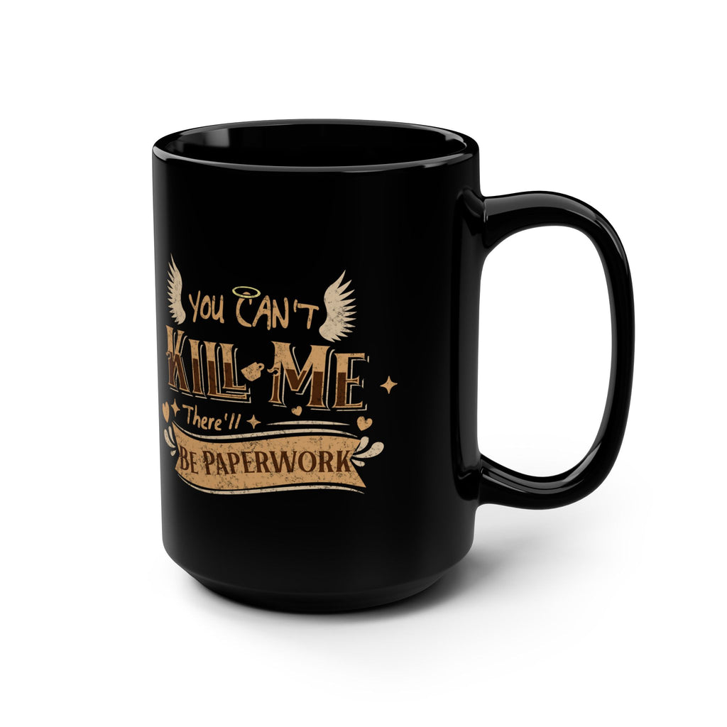 Good Omens You Can’t Kill Me There’ll Be Paperwork Mug | Crowley & Aziraphale Inspired Black Coffee Mug
