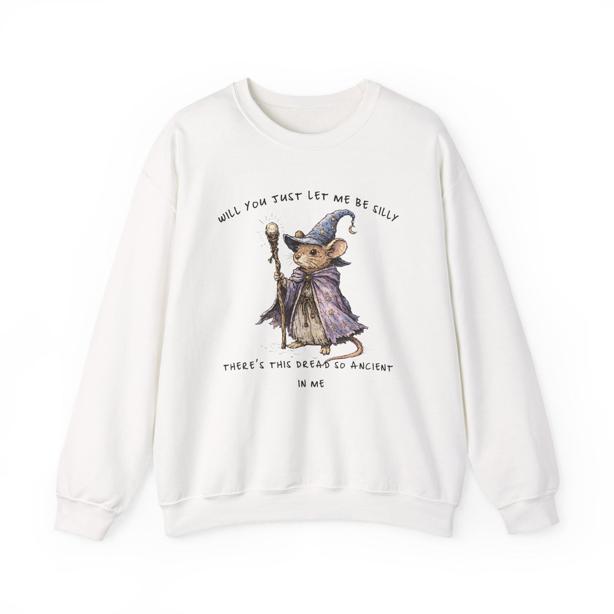 Will You Just Let Me Be Silly Sweatshirt | Wizard Mouse Sweatshirt, Whimsical Existential Humor, Cozy Fantasy Crewneck