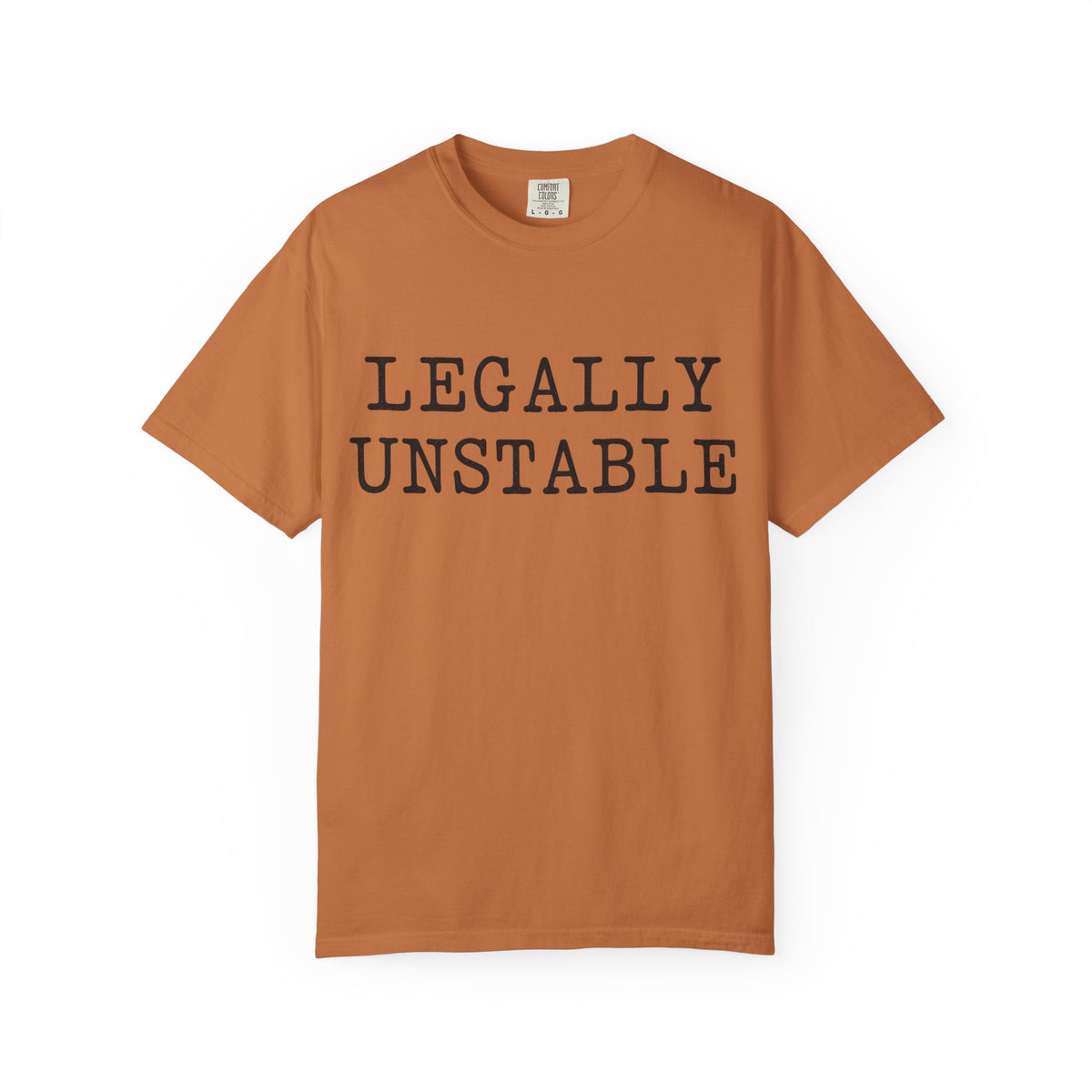 Additional photo of Legally Unstable — Funny Statement for Lawyers & Law Students T-shirt