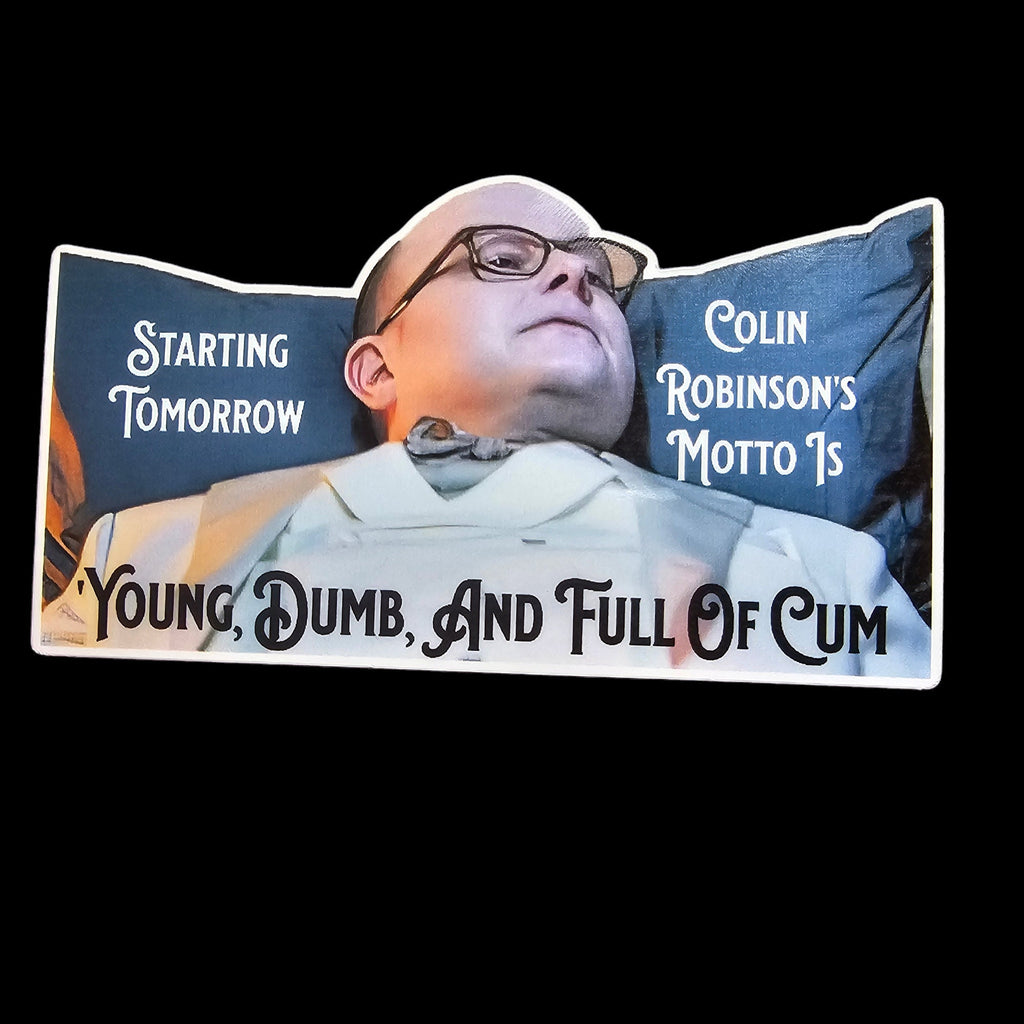 What We Do in the Shadows Vinyl Sticker  - Colin Robinson - Young And Dumb