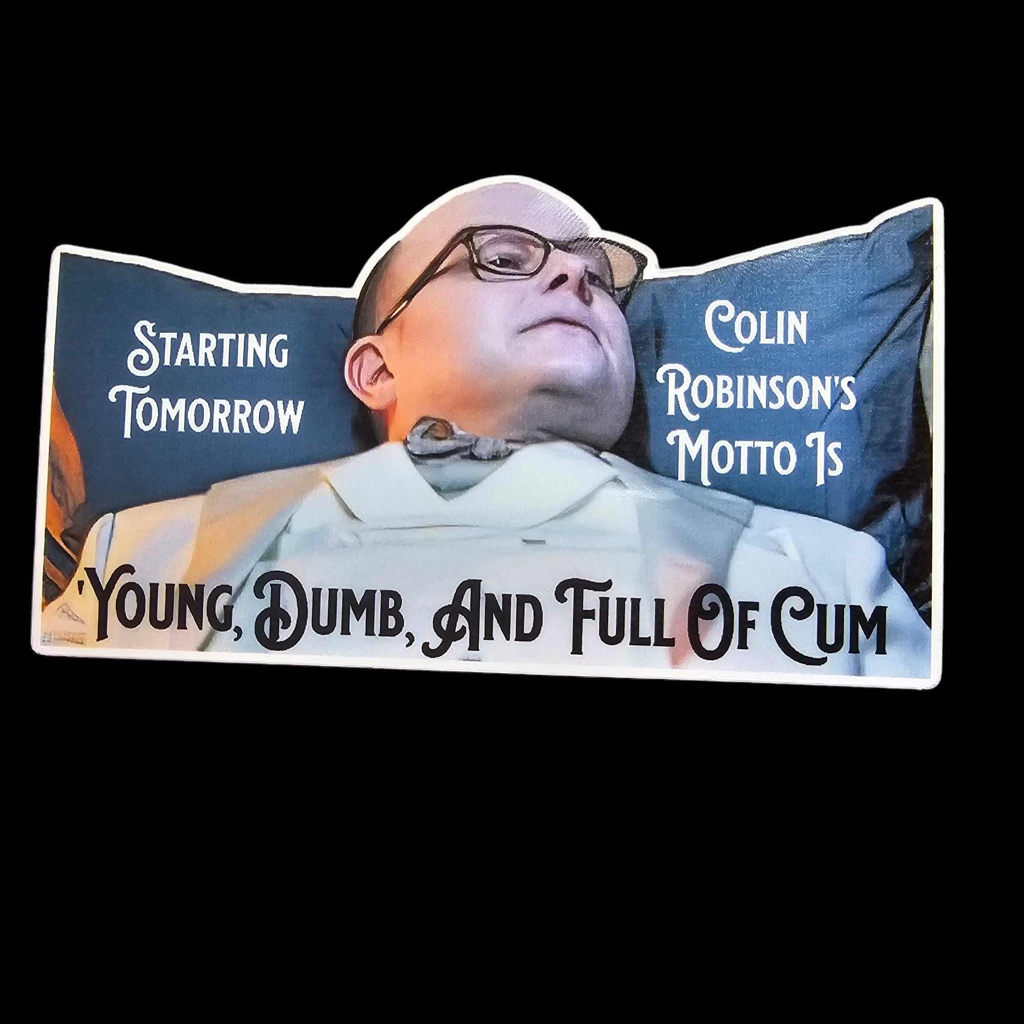 What We Do in the Shadows Vinyl Sticker  - Colin Robinson - Young And Dumb