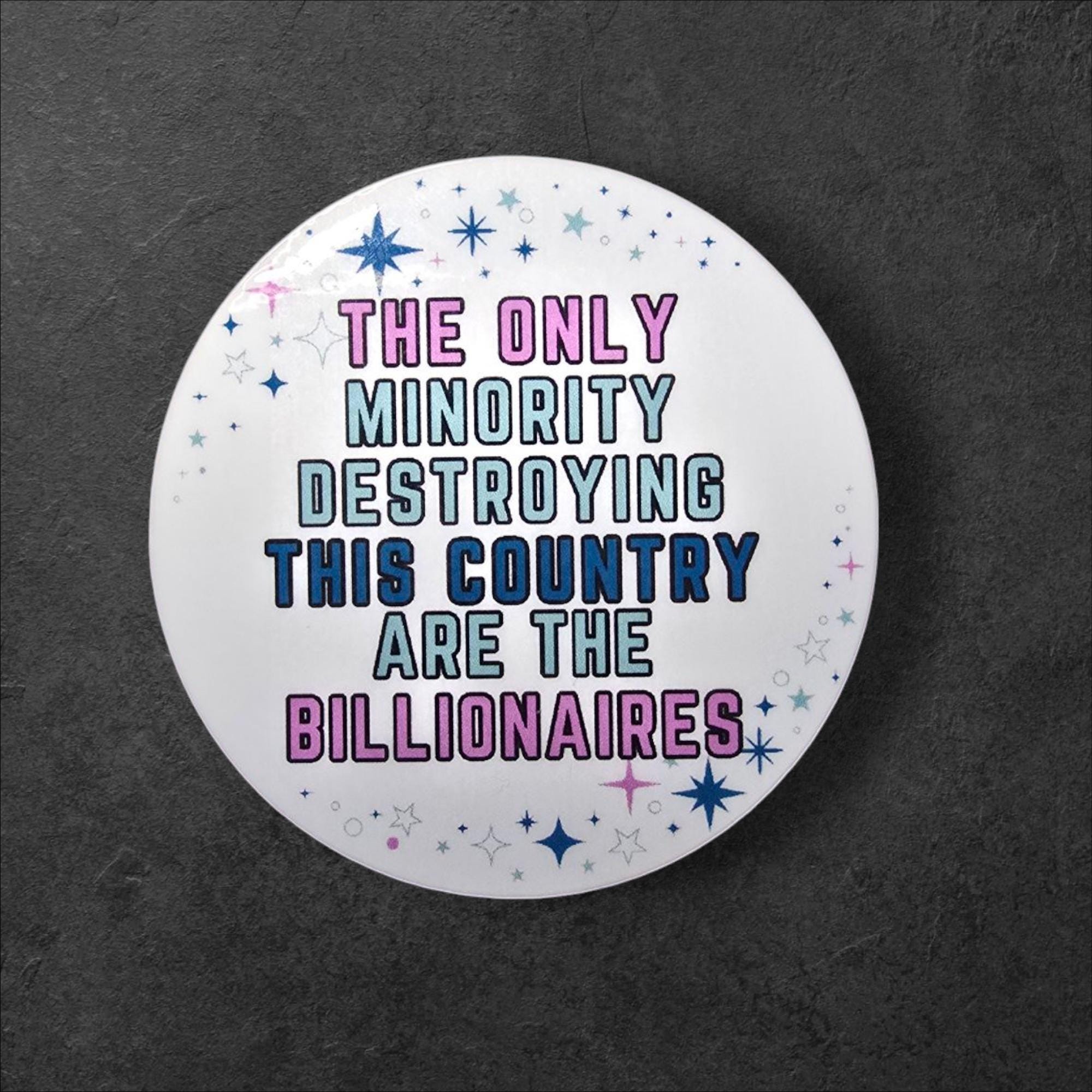Anti-Billionaire Vinyl Sticker: Progressive Political Decal