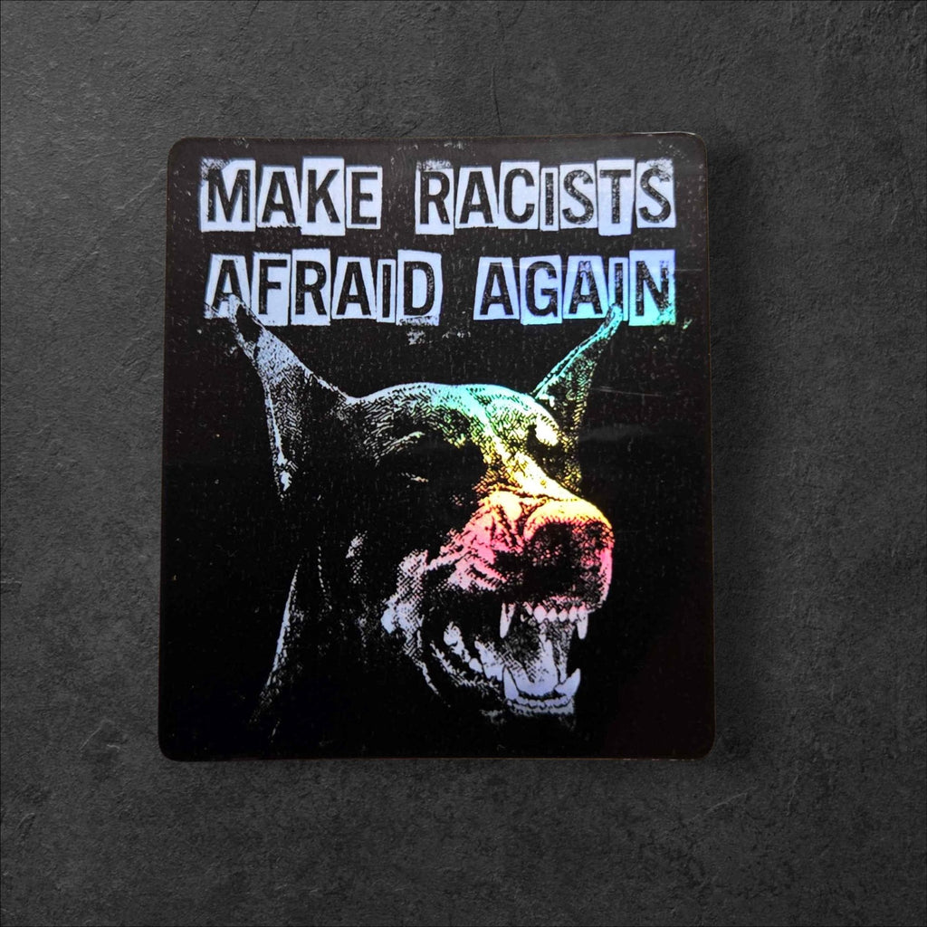 Make Racists Afraid Again Vinyl Sticker Anti Racist Protest Goth Laptop Sticker
