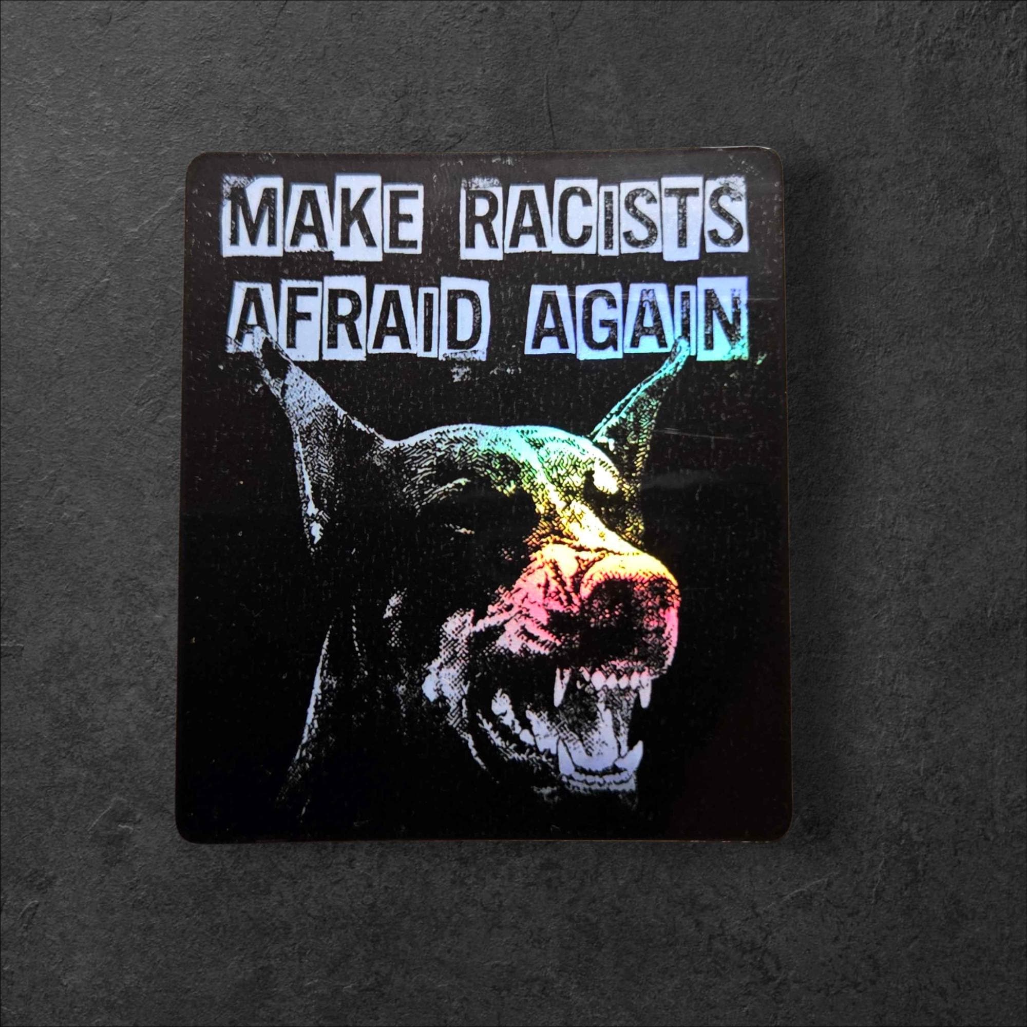 Make Racists Afraid Again Vinyl Sticker Anti Racist Protest Goth Laptop Sticker