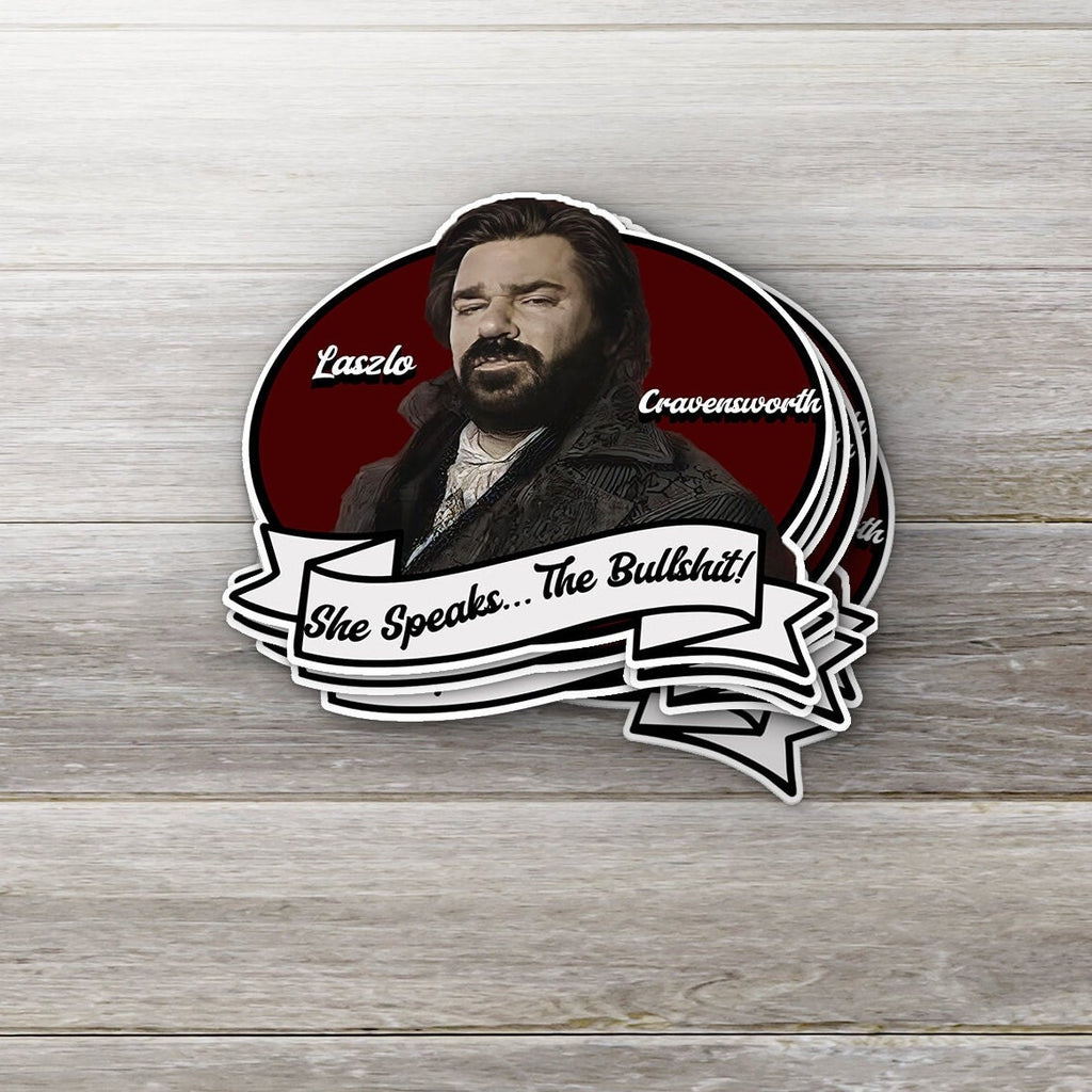 Laszlo "She Speaks the Bullsh*t" Vinyl Sticker - What We Do in the Shadows