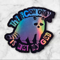 The Economy is not my god Racoon Holographic ｜Marxist Communist Racoon Vinyl Sticker