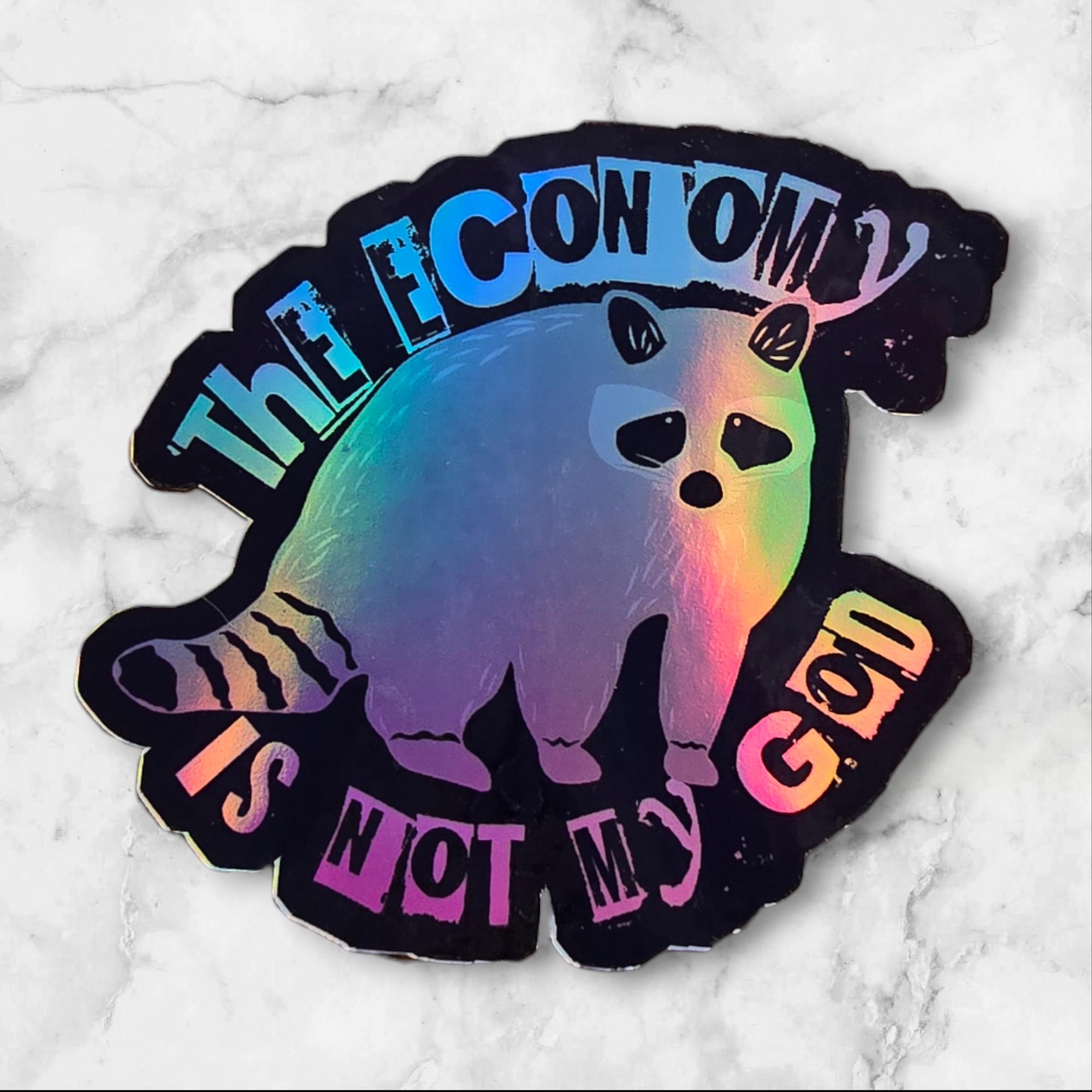 The Economy is not my god Racoon Holographic ｜Marxist Communist Racoon Vinyl Sticker
