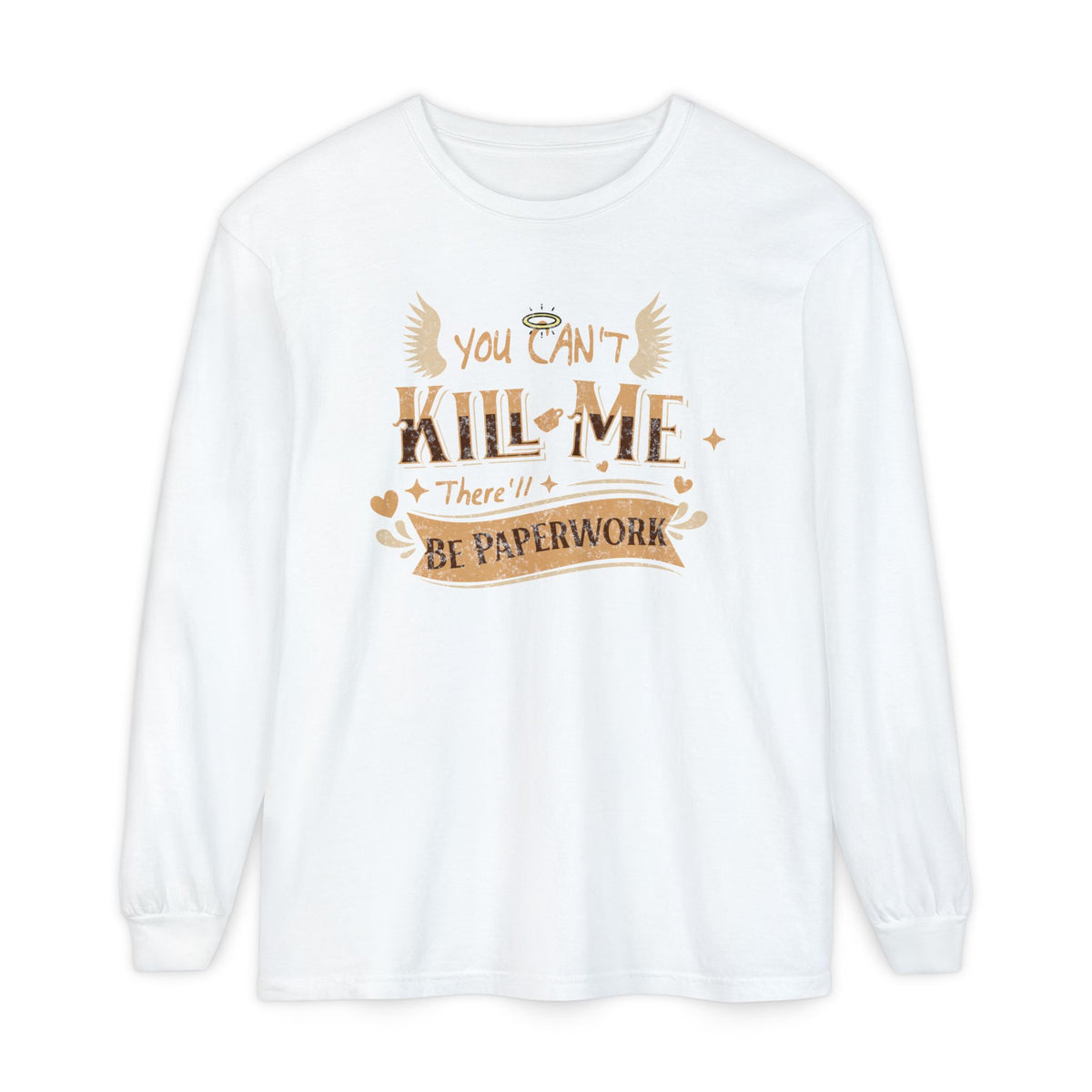 Good Omens Aziraphale long sleeve graphic shirt featuring "You Can't Kill Me" Comfort Colors Shirt