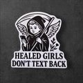 Healed Girls Don't Text Back vinyl sticker