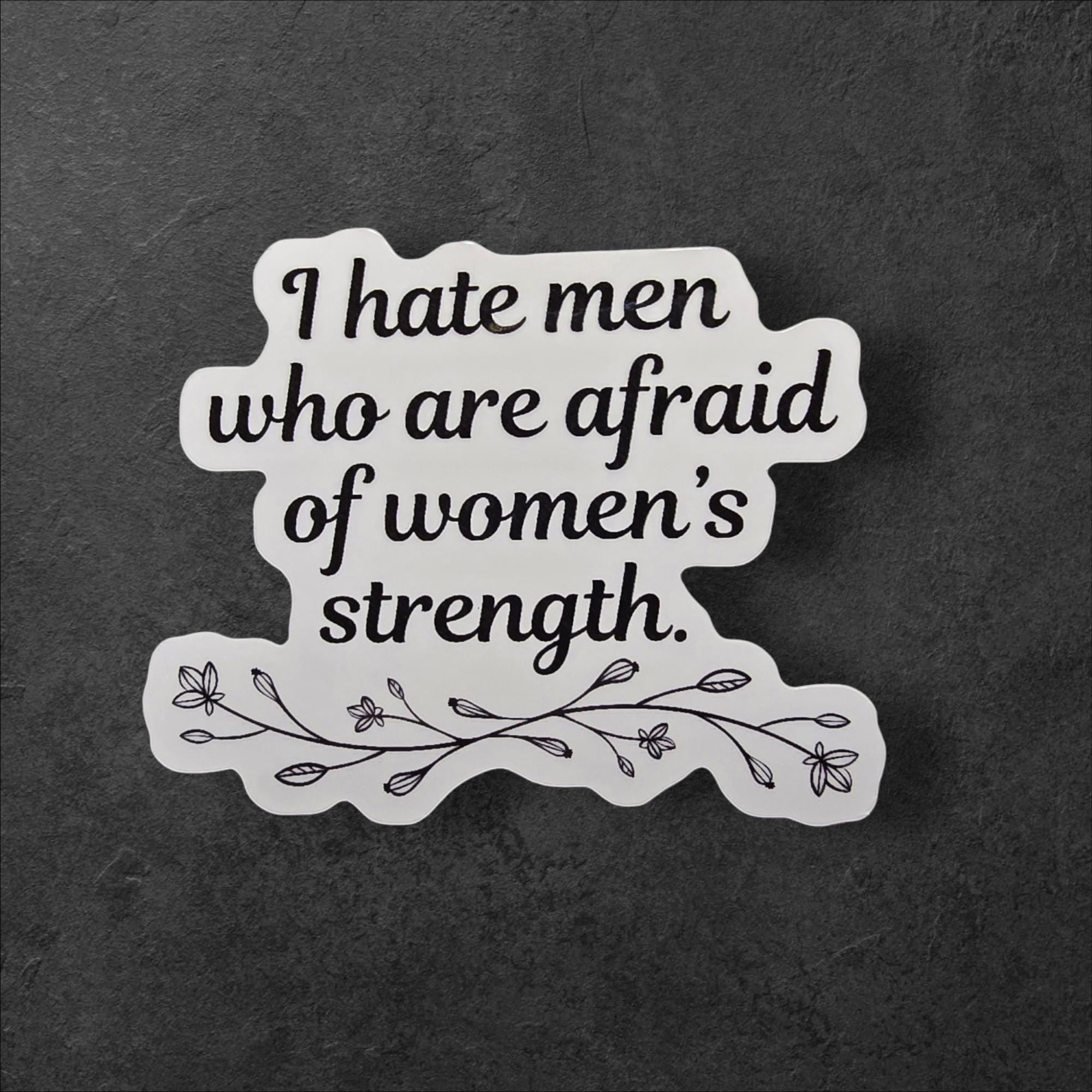 Feminist Vinyl Sticker: Women's Rights Quote, Empowering Statement