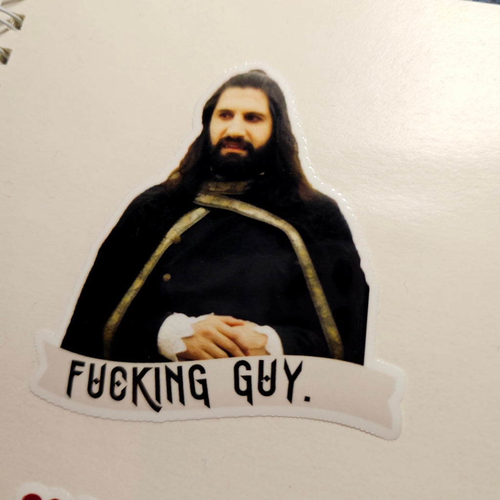 What We Do in the Shadows Vinyl Sticker  - Nandor -Fucking Guy