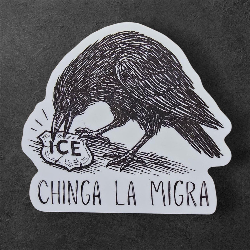 Chinga La Migra Vinyl Sticker | Anti-ICE Crow Decal