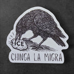 Chinga La Migra vinyl sticker featuring Anti-ICE Crow Decal in White