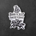 Born to Jest Forced to Joust vinyl sticker featuring Medieval Meme Vinyl Decal