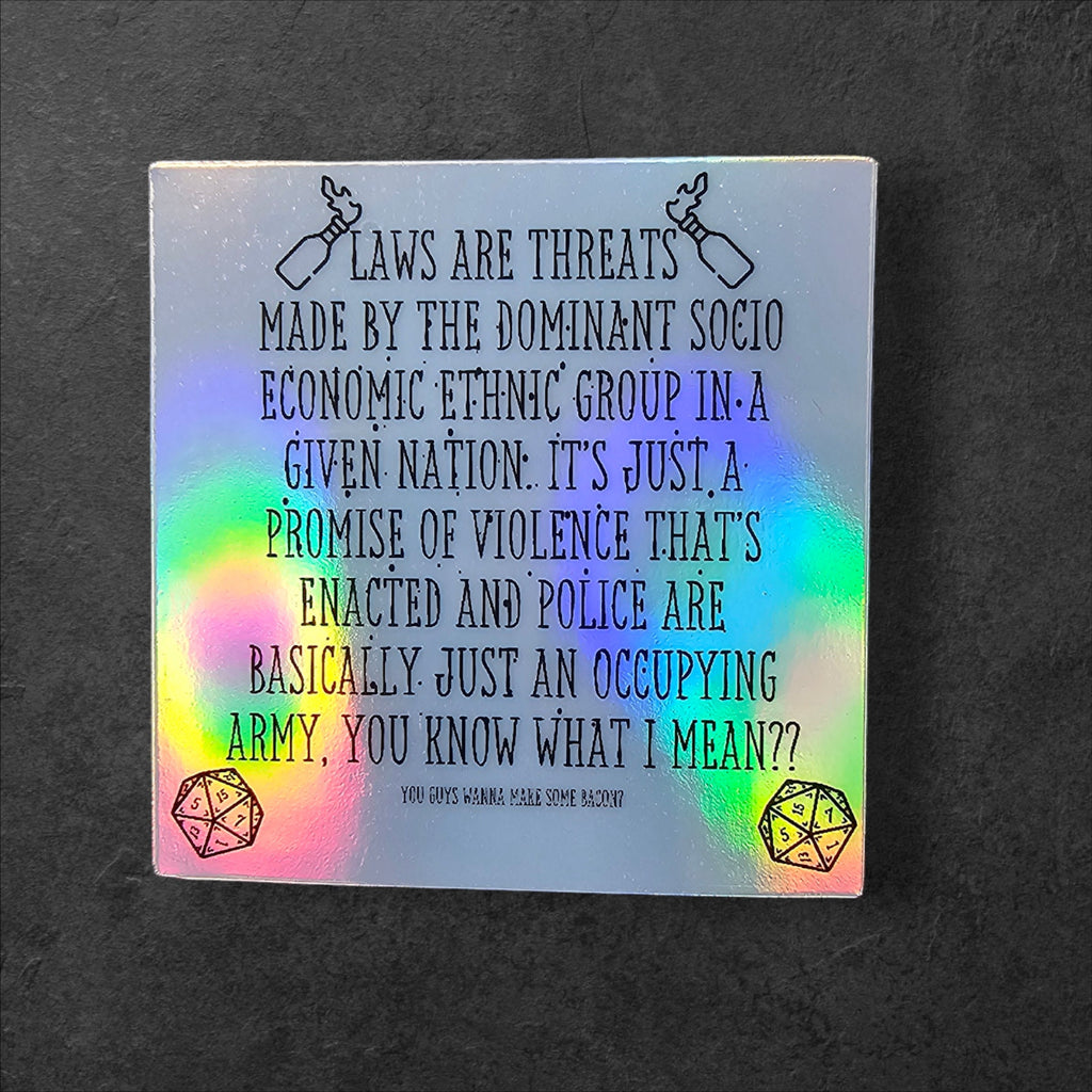 Laws are Threats, College Protest Sticker, anti capitalist, equal rights, meme, leftist decal, progressive