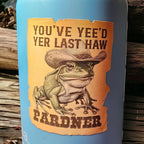 You've Yee'd Your Last Haw Cowboy Frog vinyl sticker featuring Western Meme Vinyl Decal