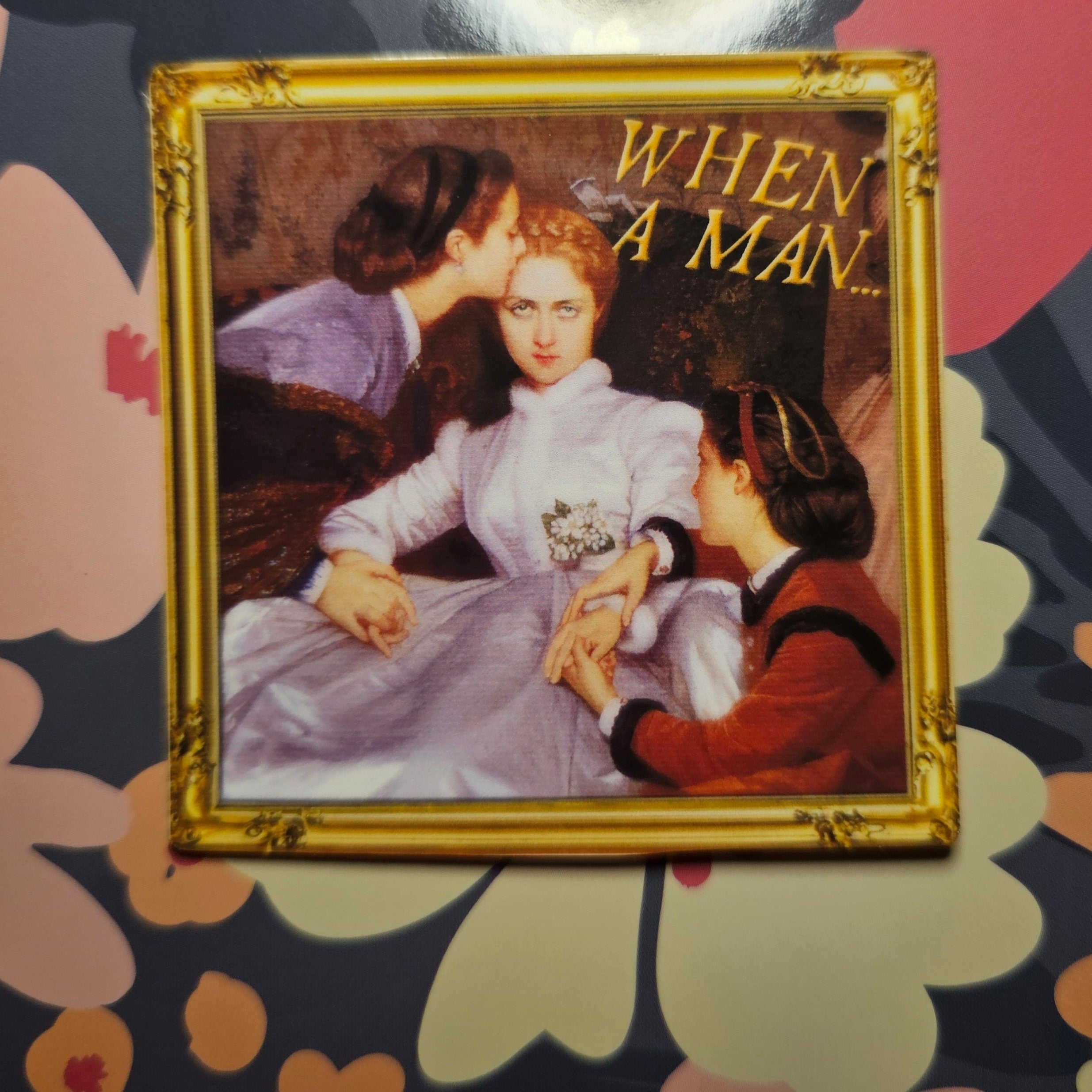 When a Man, Reluctant Bride Art painting sticker, Quote Stickers, Book Club Gifts