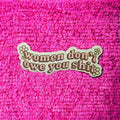 Feminist Vinyl Sticker: Women Don't Owe You - Political Activism