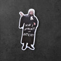 What We Do in the Shadows Sticker – May I Approach the Bitch Meme Decal
